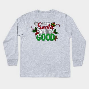 Funny Dear Santa Define Good Christmas Quote Kids Long Sleeve T-Shirt